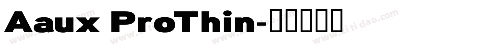Aaux ProThin字体转换